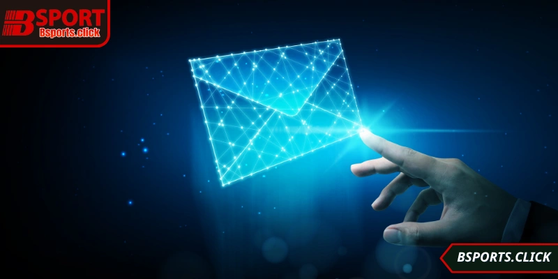 Liên hệ Bsports nhanh qua email, gửi thông tin chi tiết, nhận phản hồi kịp thời